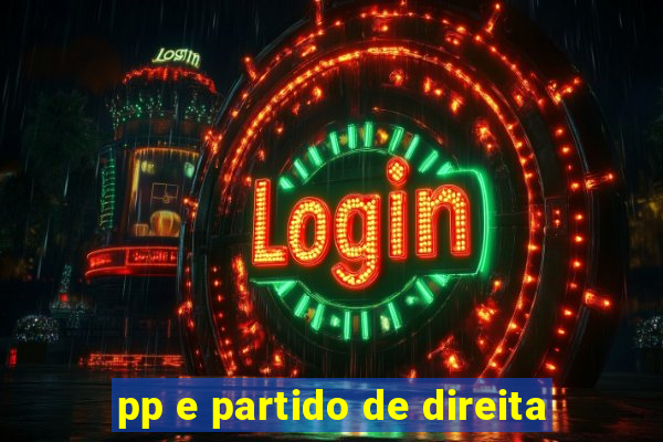 pp e partido de direita